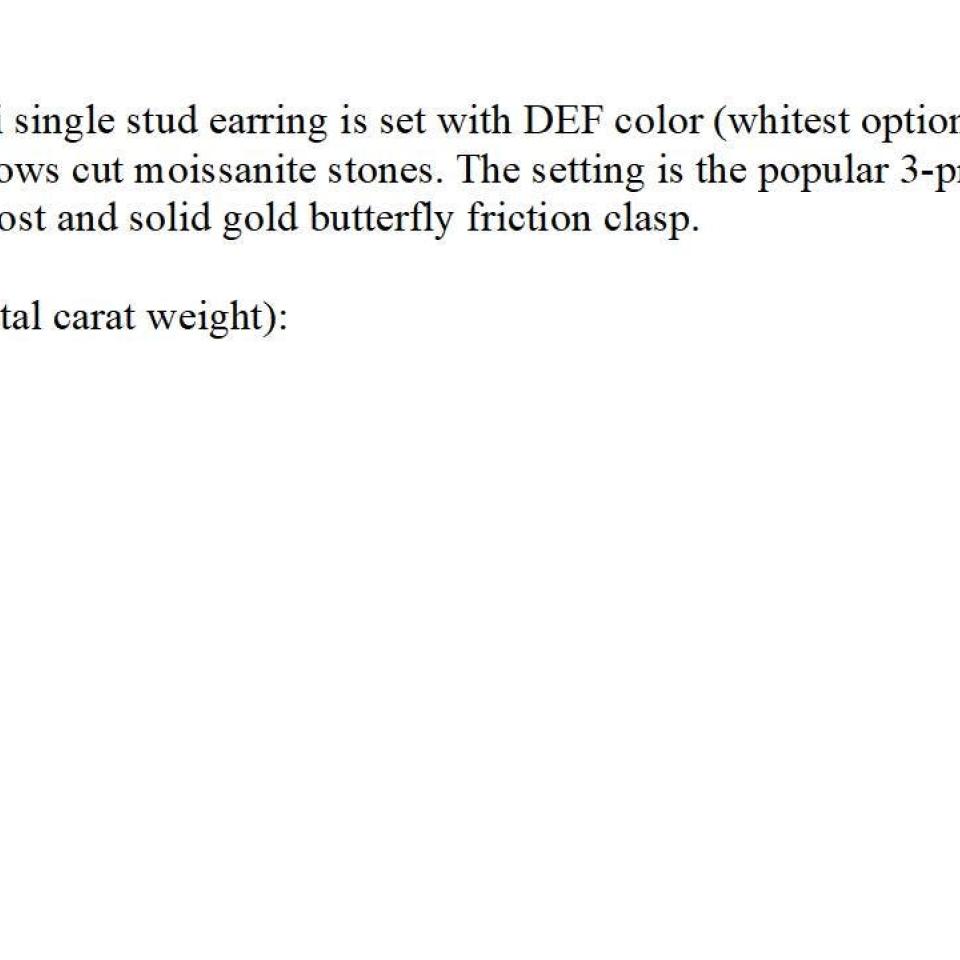 14k Gold Moissanite Martini Stud Earring – Single Stud in Five Size Options - Round brilliant DEF VVS lab stones